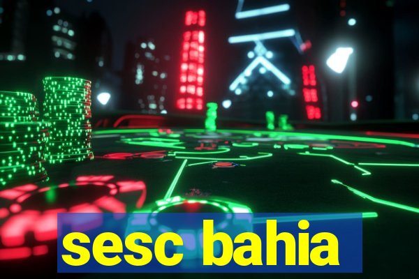 sesc bahia